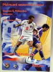 Program k přátelskému zápasu ČR - Řecko, 18. srpna 2004, Strahov